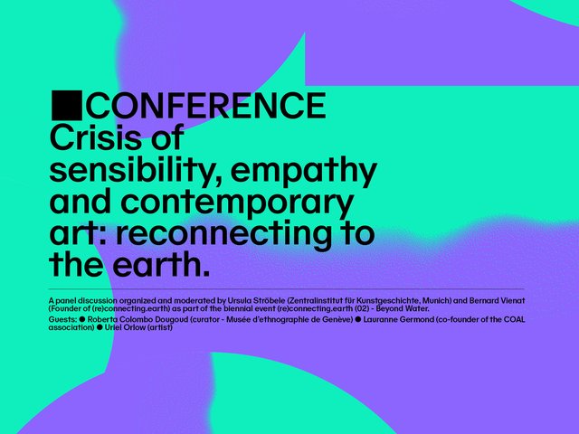 ◆ Conference – Crisis of sensibility, empathy and contemporary art: reconnecting with the earth (in French)